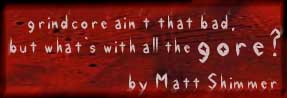 grindcorearticletitle.jpg (11999 bytes)